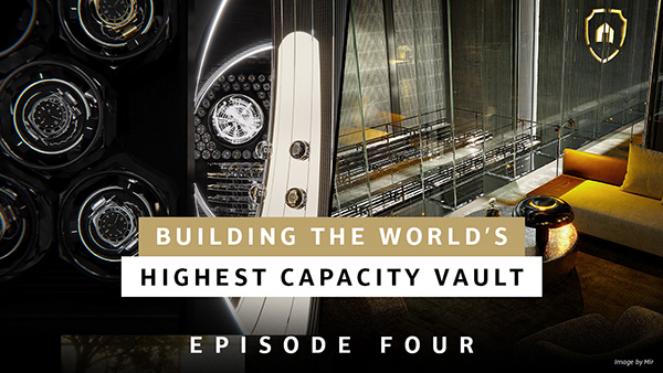 Ep 4: Building the World's Highest Capacity Precious Metals Vault