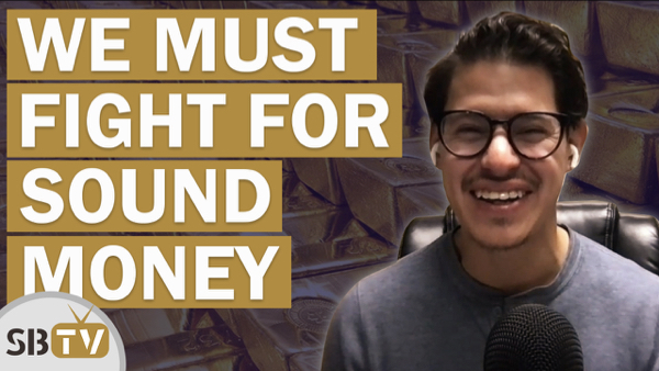 Jp Cortez - We Must Fight for Sound Money