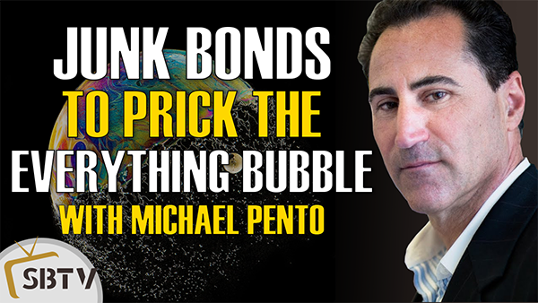 Michael Pento - Nucleus of the Next Economic Crisis is the Threat of Junk Bonds
