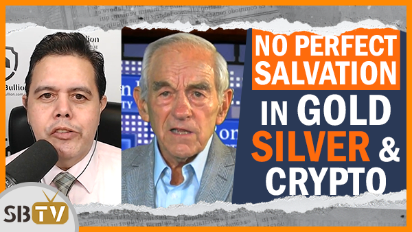 Ron Paul - No Perfect Salvation in Gold, Silver or Crypto