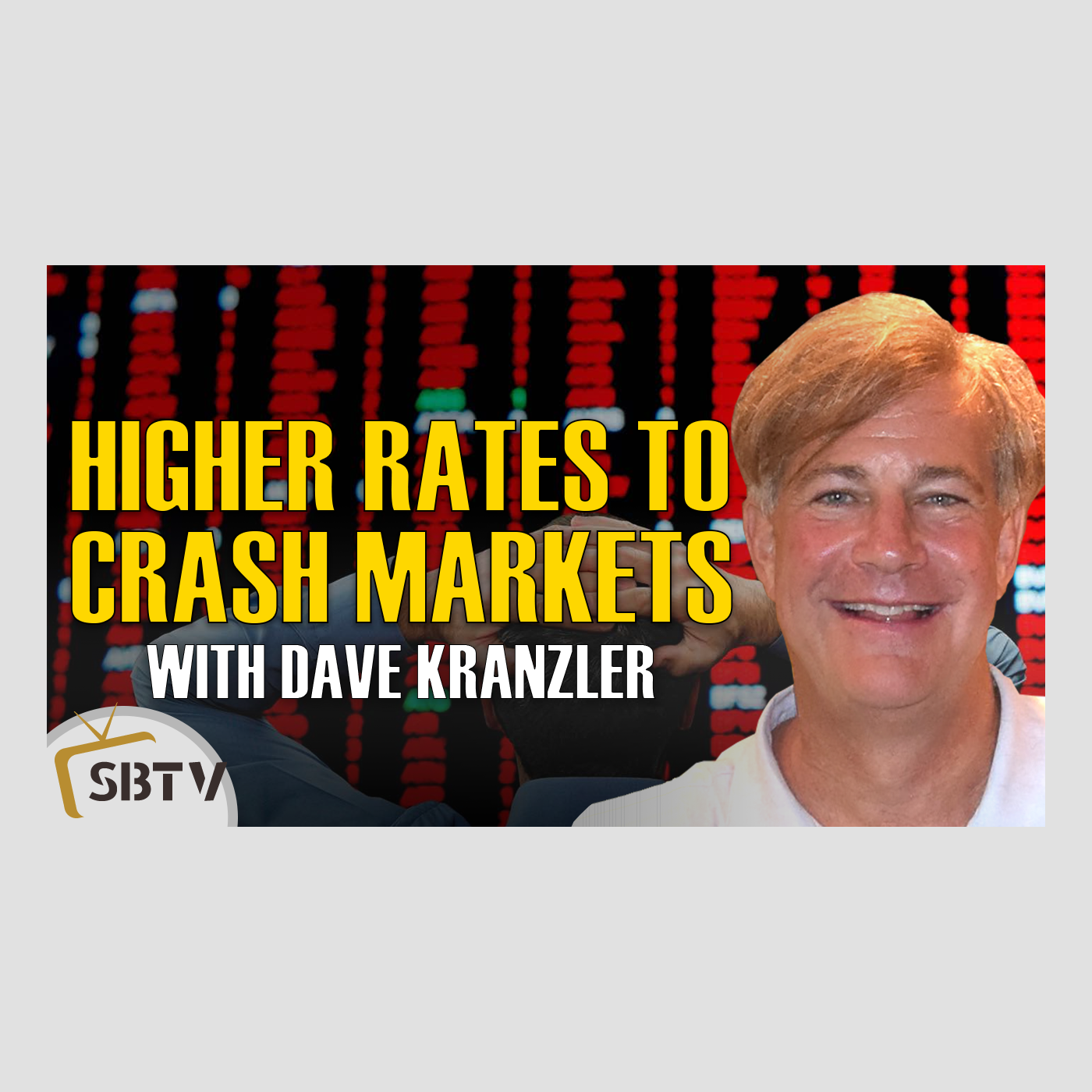 40 Dave Kranzler - Expect Further Fed Rate Hikes to Crash Markets