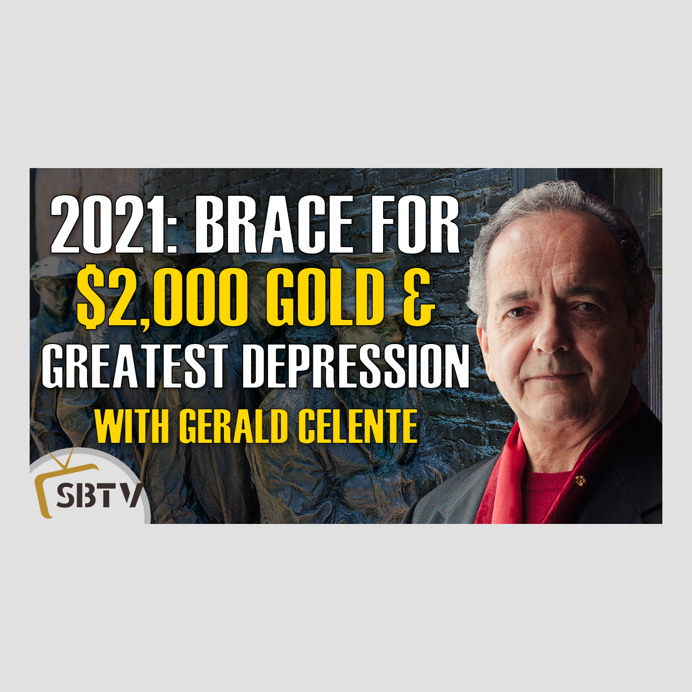 98 Gerald Celente - $2000 Gold Coming and Brace For The Greatest Depression Ever Seen by Early 2021