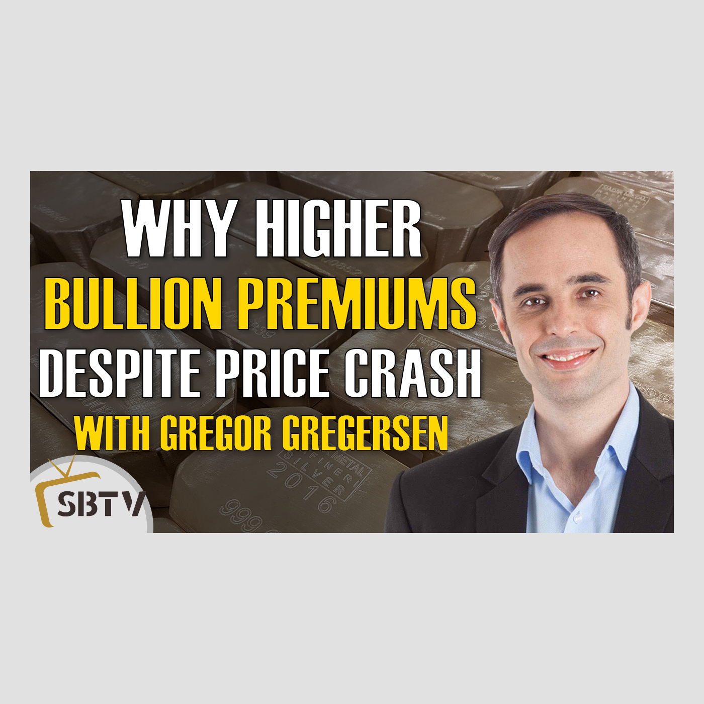 104 Gregor Gregersen - Physical Gold and Silver Market: Why Premiums Rise Despite Massive Crash In Prices