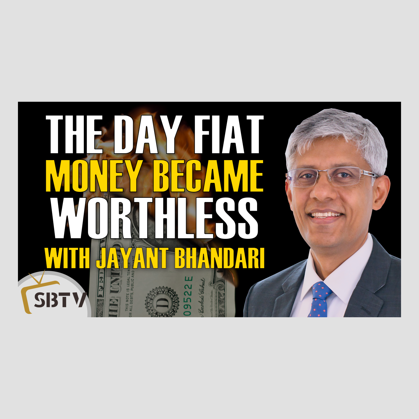 62 Jayant Bhandari - The Day Fiat Currency Became Worthless While Gold Was A Safe Haven