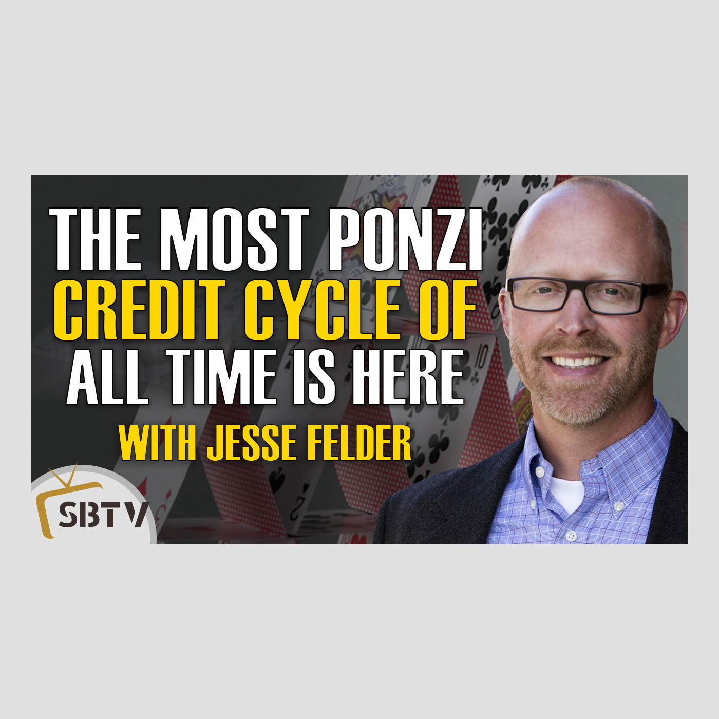 60 Jesse Felder - Buy Gold, Current Credit Cycle Is The Most Ponzi of All Time