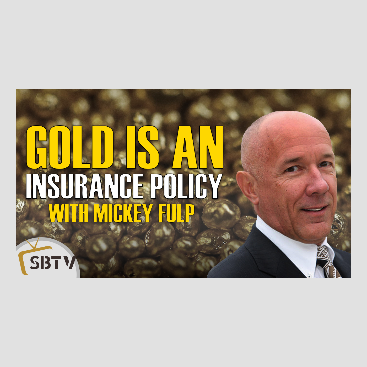 18 Mickey Fulp - Buy Physical Gold As An Insurance Policy