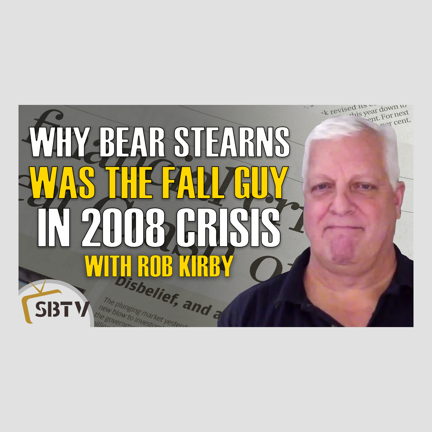 56 Rob Kirby - The Fall of LTCM and How Bear Stearns Became The Fall Guy In 2008 Financial Crisis