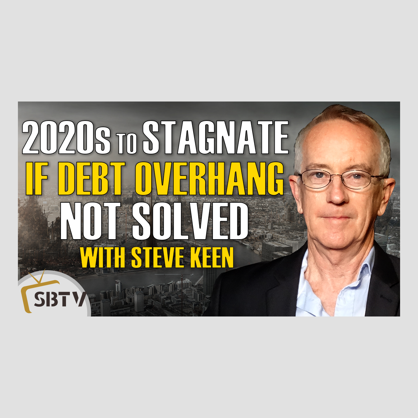 87 Steve Keen - 2020s to Stagnate If Private Debt Overhang Is Not Reduced