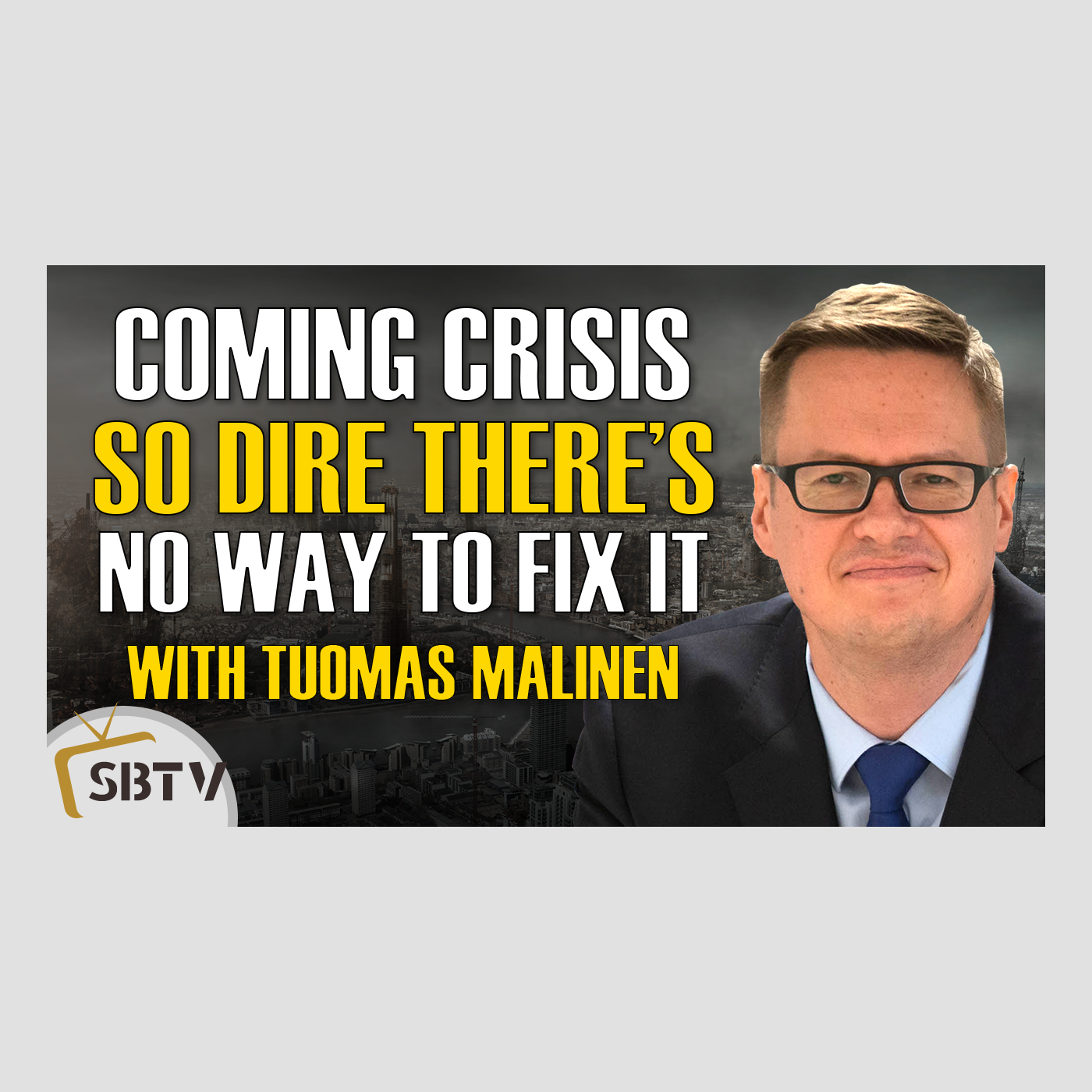 92 Tuomas Malinen - Coming Crisis Is So Dire There's No Fix For It, Hold Gold, Cash and Pay Down Debt
